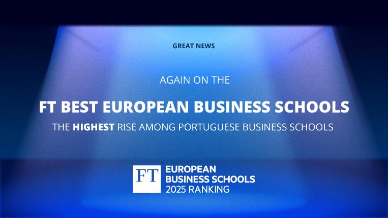 FT 2025 European rankings Católica Porto Business School 
